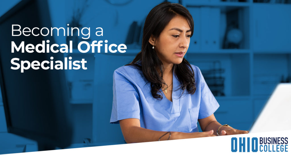 Becoming a Medical Office Specialist